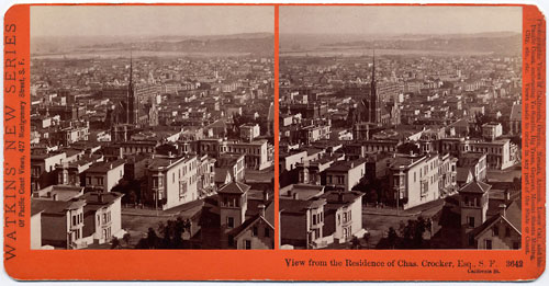 #3642 - View from the Residence of Chas. Crocker, Esq., S.F. California St.